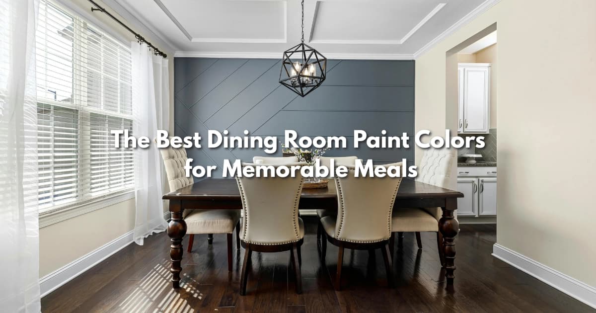 15 Best Dining Room Paint Colors for Every Style (2026)
