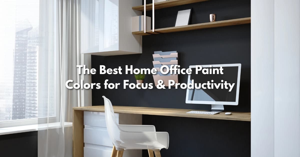 Best Home Office Paint Colors for Productivity in 2026