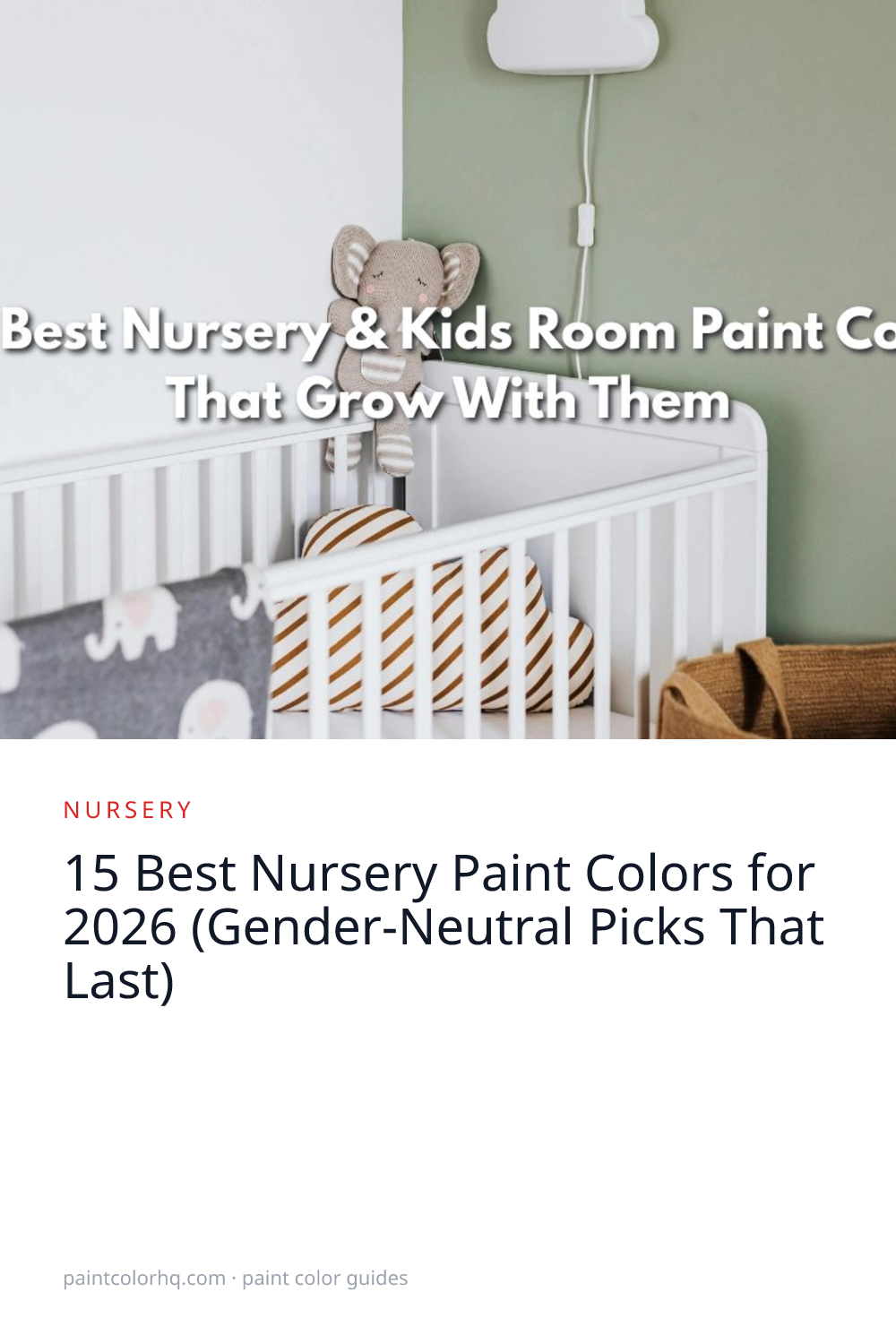15 Best Nursery Paint Colors for 2026 (Gender-Neutral Picks That Last)