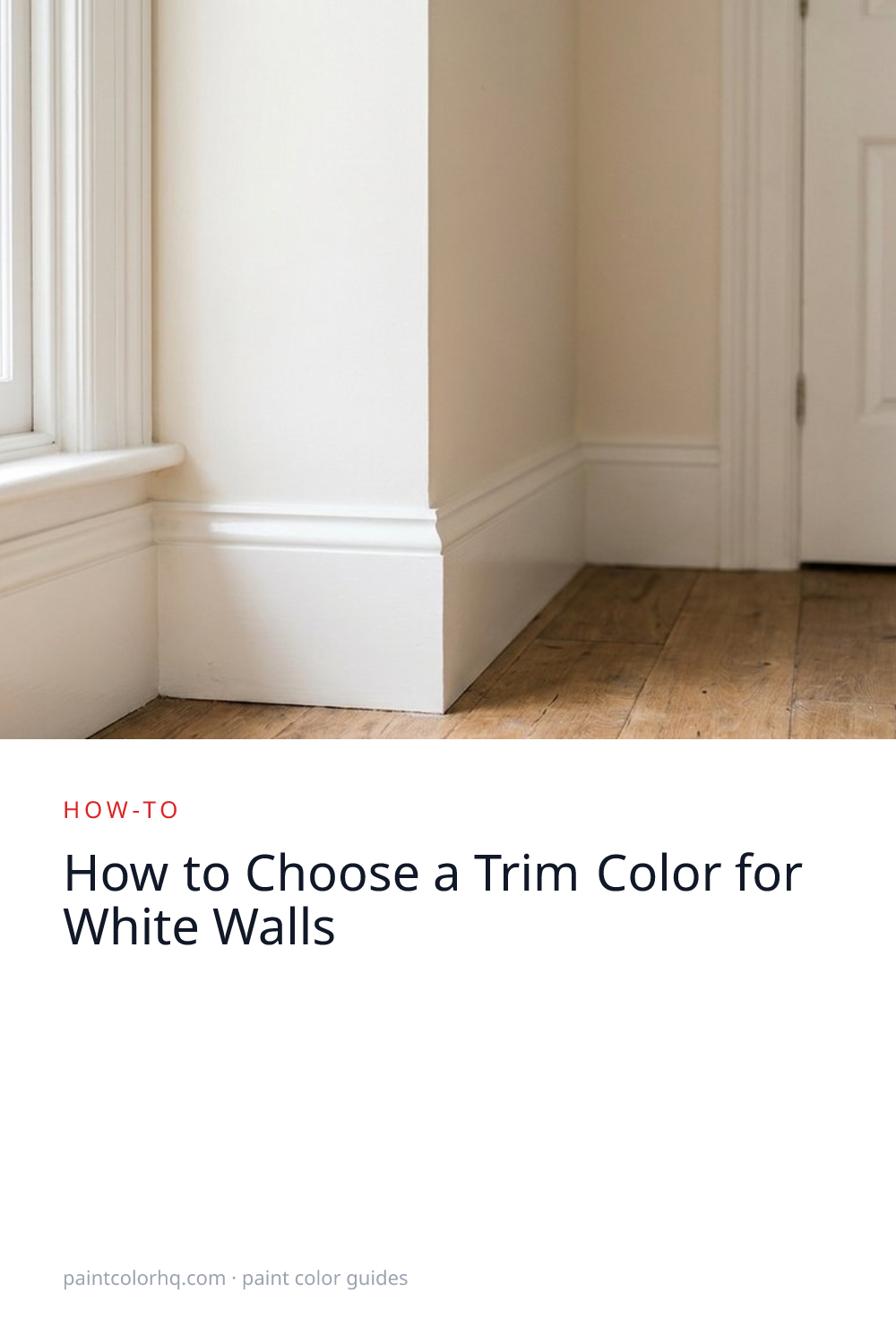 How to Choose a Trim Color for White Walls