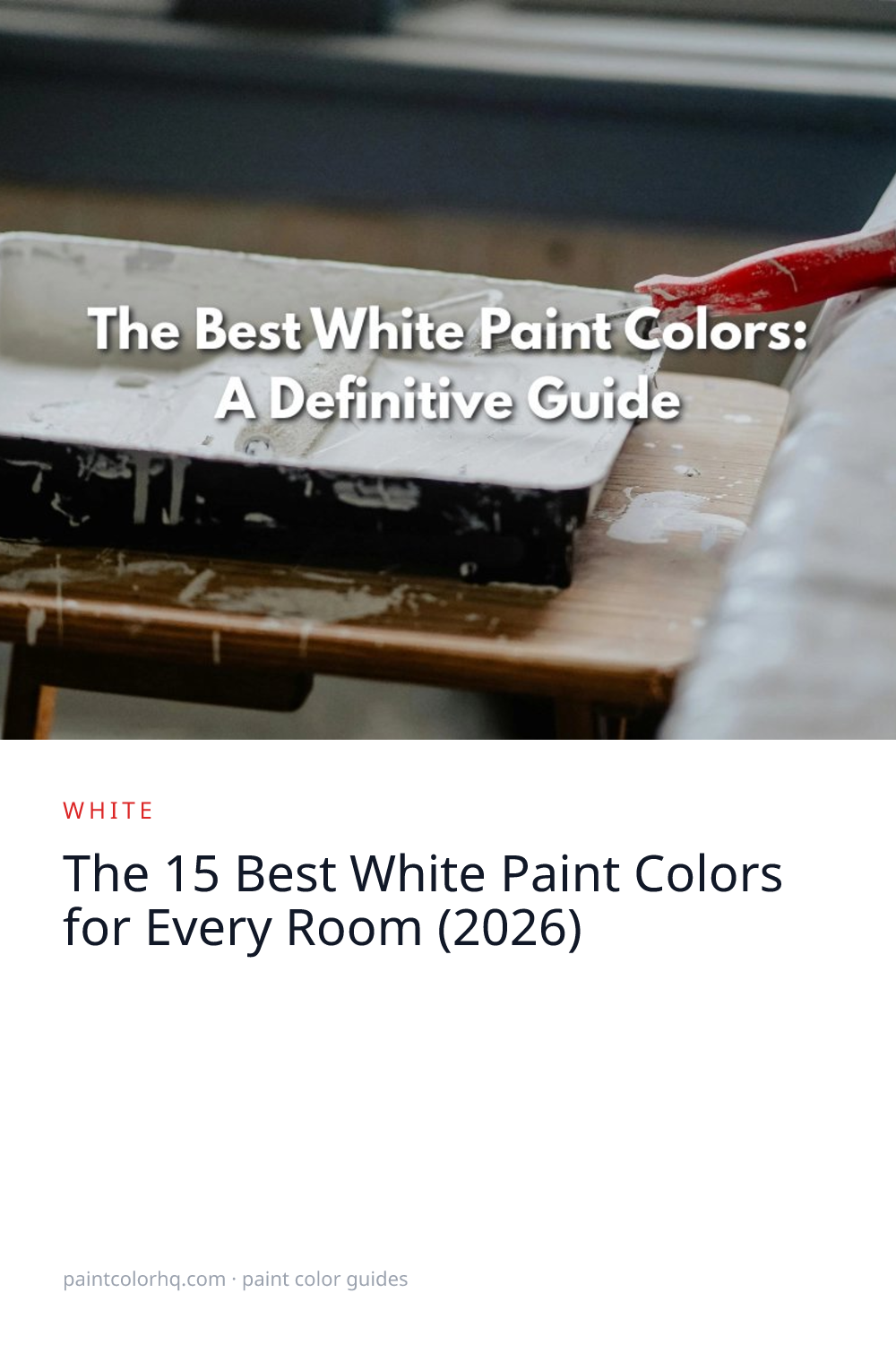 The 15 Best White Paint Colors for Every Room (2026)
